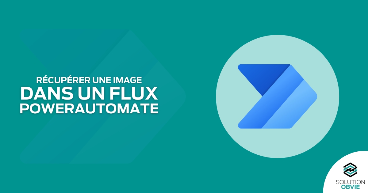 Récupérer une image d’une liste SharePoint dans un flux PowerAutomate