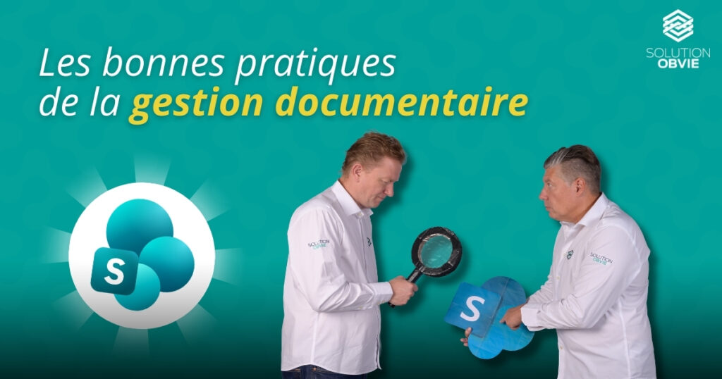 Les bonnes pratiques de la gestion documentaire, Yoann et Olivier N analysent SharePoint. Pratiques Gestion Documentaire SharePoint